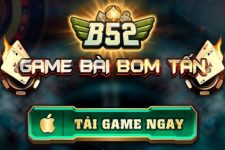 B52 CLub – Game B52 Đổi Thưởng Bom Tấn – Tải B52.Win APK, PC, IOS